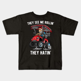 They See Me Rollin' They Hatin' Funny Golf Cart Cartoon Kids T-Shirt